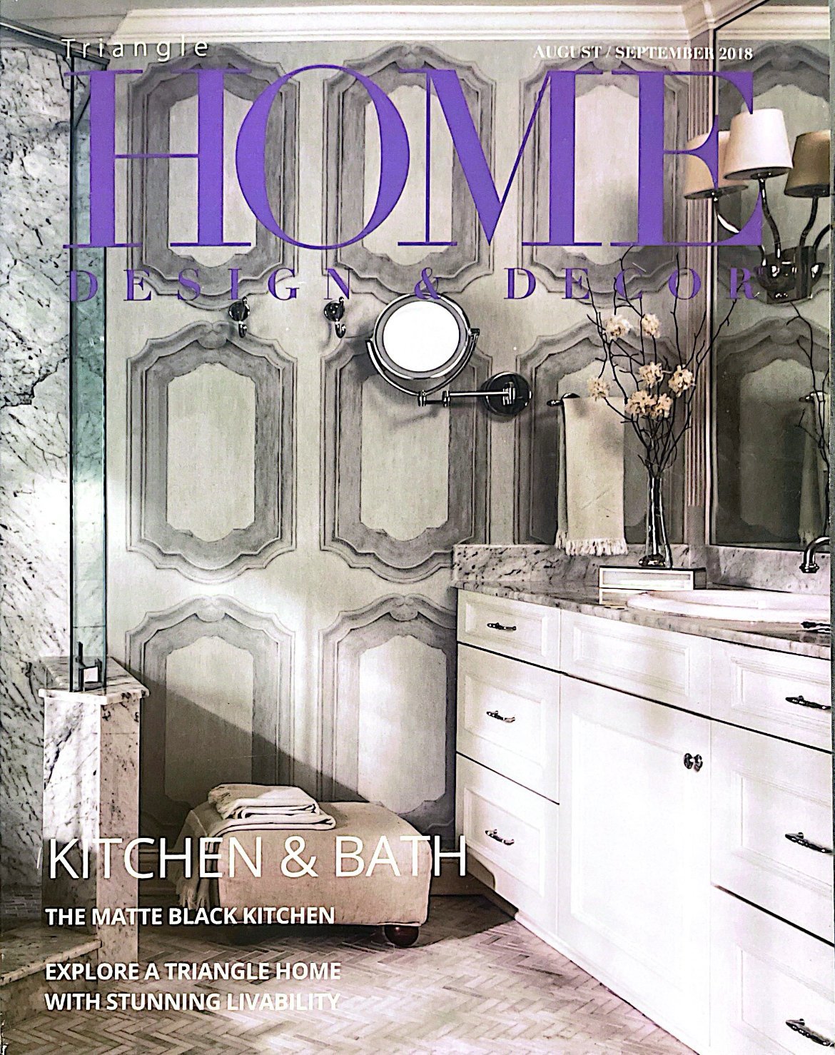 Cover of Home Design & Decor Triangle, August / September 2018, the Kitchen & Bath issue